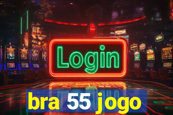 bra 55 jogo